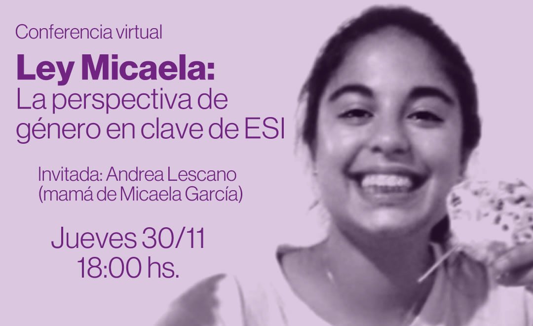 Conferencia Virtual: Ley Micaela, la perspectiva de género en clave de ESI